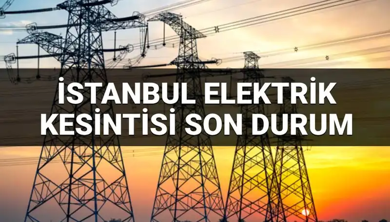 İstanbul’un 21 İlçesinde Elektrik Kesintisi: Detaylar ve Geri Dönüş Tarihleri