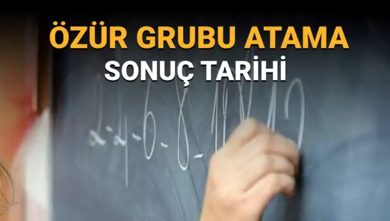 Mazerete Bağlı Atama Sonuçlarının Açıklanma Tarihi Açıklandı