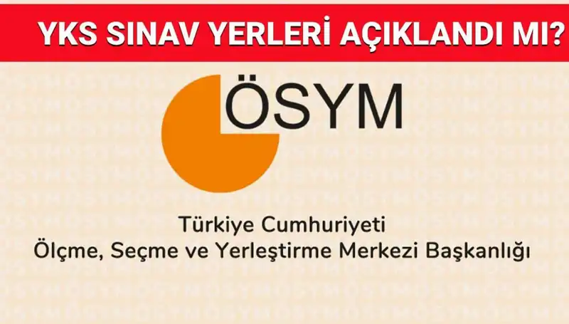 2025 YKS Giriş Belgesi Ne Zaman Açıklanacak? Sınav Yerleri Merak Ediliyor!