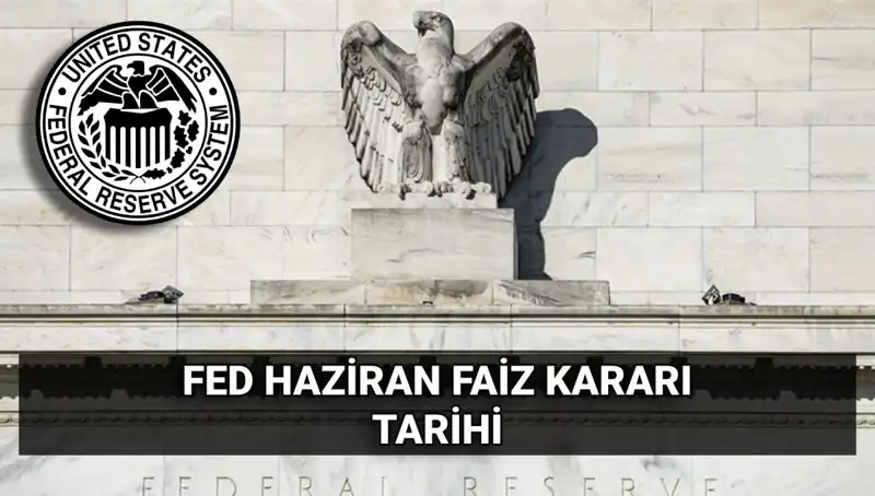 Haziran 2023 FED Faiz Kararı: Piyasaları Etkileyecek Kritik Tarih Belirlendi