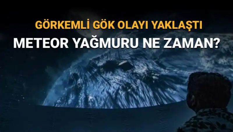 Perseid Meteor Yağmuru 2023: Türkiye'den Görmek İçin En İyi Zaman!