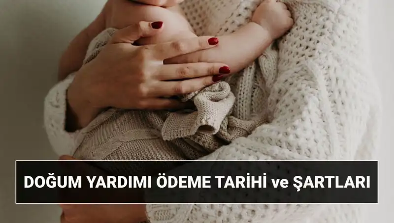 2025 Doğum Yardımı: Başvuru Şartları ve Ödeme Detayları