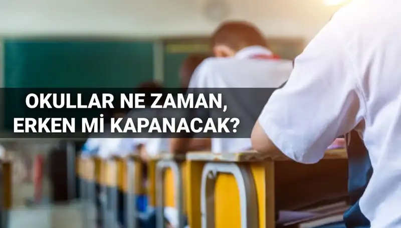 Okullar Ne Zaman Kapanacak? 2024-2025 Eğitim Takvimi Detayları!